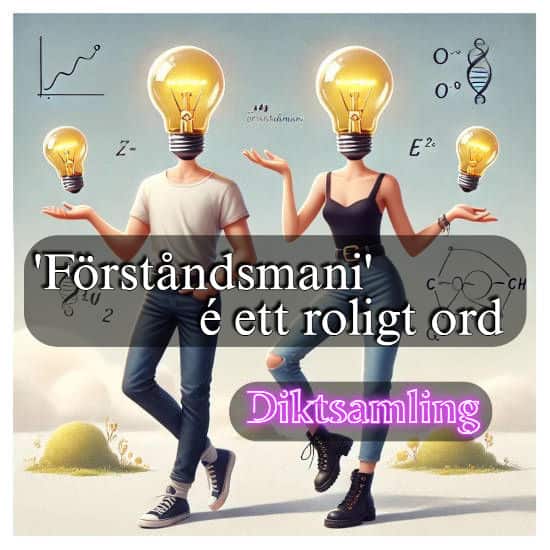 Förstånds mani é ett roligt ord - Diktsamling