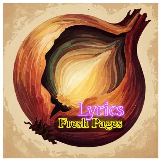Fresh Pages - Lyrics
